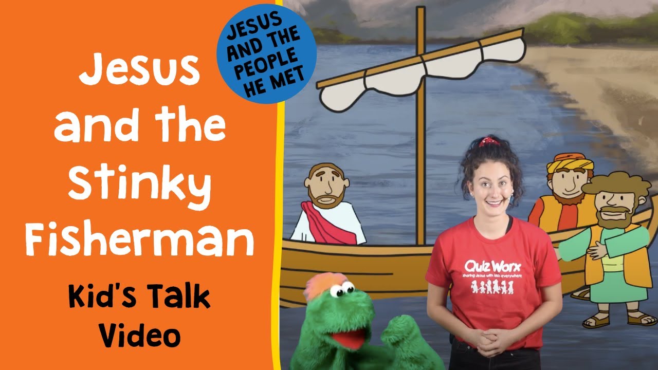 Jesus & The Stinky Fisherman (Luke 5) Kids' Talk Quiz Worx