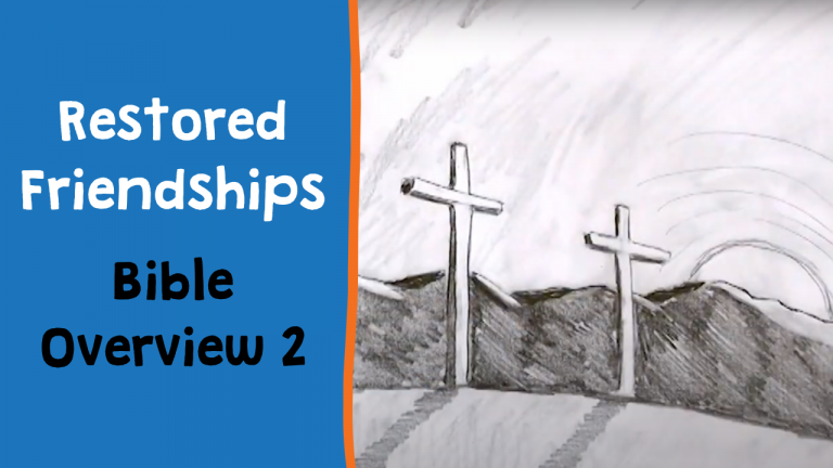 Restored Friendships (Bible Overview Part 2) Thumbnail